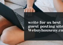 write for us best guest posting site is Webuyhouseny.com